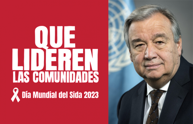 Mensaje del Secretario General de la ONU con motivo del Día mundial del sida (2023)