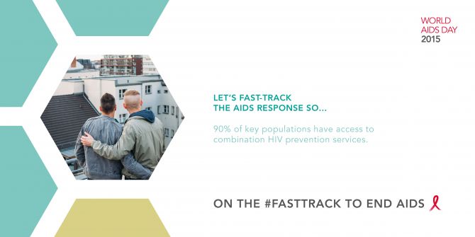 Let’s fast-track the AIDS response so... 90% of key populations have access to combination HIV prevention services