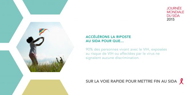 Accélerons la riposte au sida pour que 90% des personnes vivant avex le VIH, exposées au risque de VIH ou affectées par le virus ne siglalent aucune discrimination