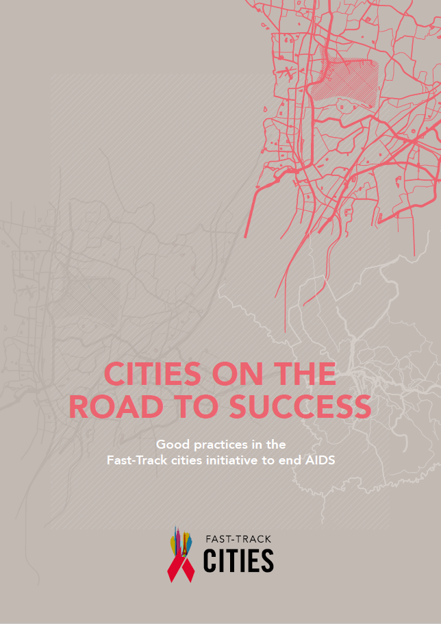 Cities on the road to success — Good practices in the Fast-Track cities initiative to end AIDS